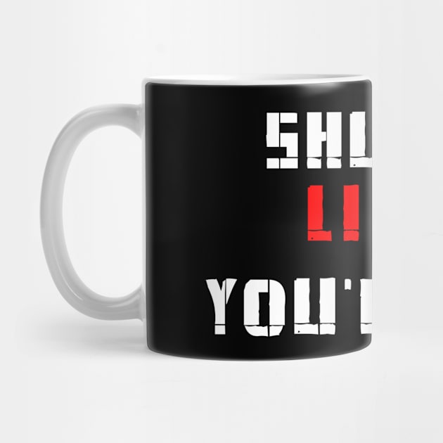 Shut Up Liver, you're Fine by Jambo Designs